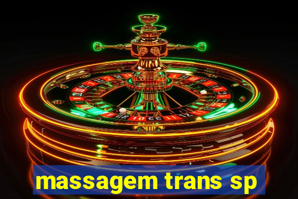 massagem trans sp